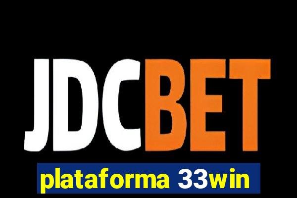 plataforma 33win